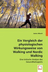 Ein Vergleich der physiologischen Wirkungsweise von Walking und Nordic Walking