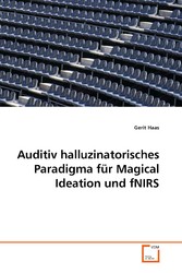 Auditiv halluzinatorisches Paradigma für Magical Ideation und fNIRS