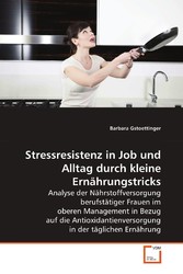 Stressresistenz in Job und Alltag durch kleine Ernährungstricks