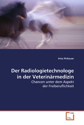 Der Radiologietechnologe in der Veterinärmedizin