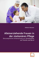 Alleinerziehende Frauen in der stationären Pflege