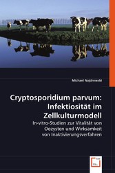 Cryptosporidium parvum: Infektiosität im Zellkulturmodell