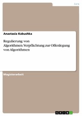 Regulierung von Algorithmen.Verpflichtung zur Offenlegung von Algorithmen