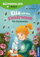 Ella und das Einhörnchen, Bücherhelden 1. Klasse, Der Zauberstein