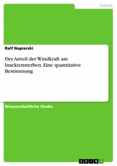 Der Anteil der Windkraft am Insektensterben. Eine quantitative Bestimmung