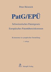 PatG/EPÜ - Schweizerisches Patentgesetz/Europäisches Patentübereinkommen