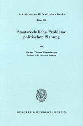 Staatsrechtliche Probleme politischer Planung.