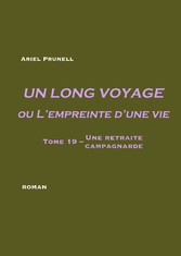 Un long voyage ou L&apos;empreinte d&apos;une vie - tome 19