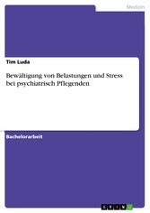 Bewältigung von Belastungen und Stress bei psychiatrisch Pflegenden