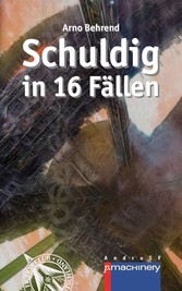 Schuldig in 16 Fällen