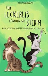 Für Leckerlis könnten wir ster&apos;m