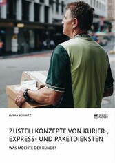 Zustellkonzepte von Kurier-, Express- und Paketdiensten