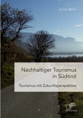 Nachhaltiger Tourismus in Südtirol