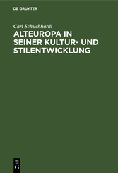 Alteuropa in seiner Kultur- und Stilentwicklung