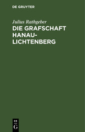 Die Grafschaft Hanau-Lichtenberg