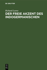 Der freie Akzent des Indogermanischen