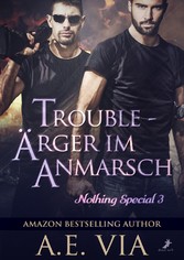 Trouble - Ärger im Anmarsch