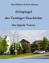 Zeitspiegel der Tuninger Geschichte