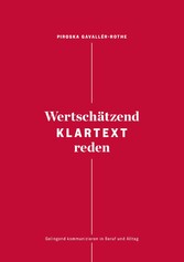 Wertschätzend Klartext reden