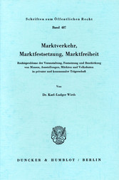 Marktverkehr, Marktfestsetzung, Marktfreiheit.