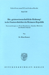 Die »geisteswissenschaftliche Richtung« in der Staatsrechtslehre der Weimarer Republik.