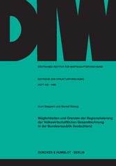 Möglichkeiten und Grenzen der Regionalisierung der Volkswirtschaftlichen Gesamtrechnung in der Bundesrepublik Deutschland.