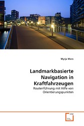 Landmarkbasierte Navigation in Kraftfahrzeugen