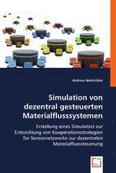 Simulation von dezentral gesteuerten Materialflusssystemen