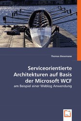 Serviceorientierte Architekturen auf Basis der Microsoft WCF