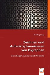 Zeichnen und Aufwärtsplanarisieren von Digraphen