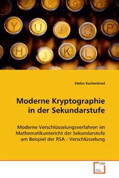 Moderne Kryptographie in der Sekundarstufe