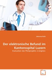 Der elektronische Befund im Kantonsspital Luzern