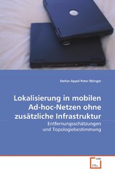 Lokalisierung in mobilen Ad-hoc-Netzen ohnezusätzliche Infrastruktur