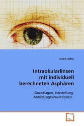 Intraokularlinsen mit individuell berechneten Asphären