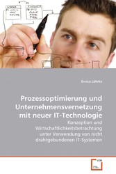 Prozessoptimierung und Unternehmensvernetzung mitneuer IT-Technologie