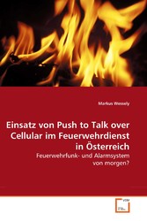 Einsatz von Push to Talk over Cellular imFeuerwehrdienst in Österreich