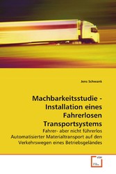 Machbarkeitsstudie - Installation eines FahrerlosenTransportsystems