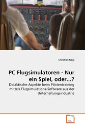 PC Flugsimulatoren - Nur ein Spiel, oder...?