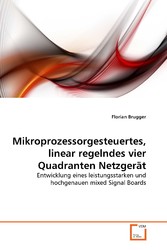 Mikroprozessorgesteuertes, linear regelndes vier Quadranten Netzgerät