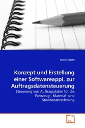 Konzept und Erstellung einer Softwareappl. zur Auftragsdatensteuerung