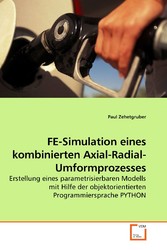 FE-Simulation eines kombinierten Axial-Radial-Umformprozesses