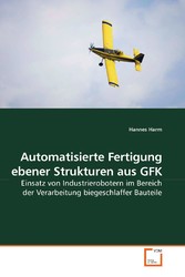 Automatisierte Fertigung ebener Strukturen aus GFK