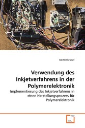 Verwendung des Inkjetverfahrens in der Polymerelektronik