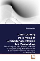 Untersuchung cross-modaler Bearbeitungsverfahren bei Musikvideos