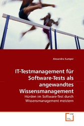 IT-Testmanagement für Software-Tests als angewandtes Wissensmanagement