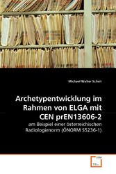 Archetypentwicklung im Rahmen von ELGA mit CEN prEN13606-2