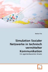 Simulation Sozialer Netzwerke in technisch vermittelter Kommunikation