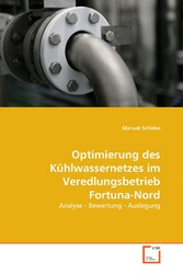 Optimierung des Kühlwassernetzes im Veredlungsbetrieb Fortuna-Nord