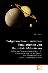 Erdgebundene Hardware-Simulationen von Raumfahrt-Manövern