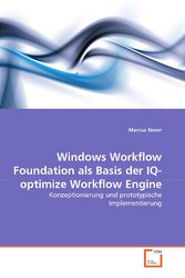 Windows Workflow Foundation als Basis der IQ-optimize Workflow Engine